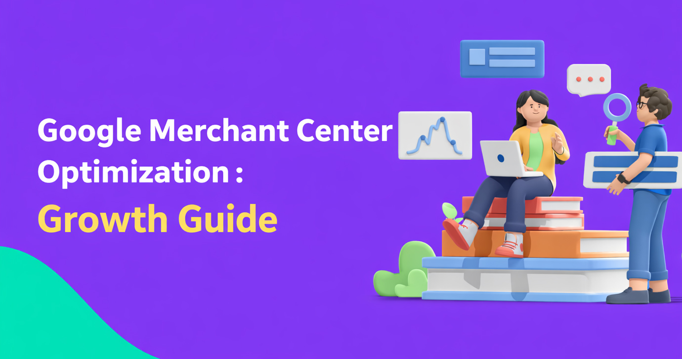 Google Merchant Center Optimization